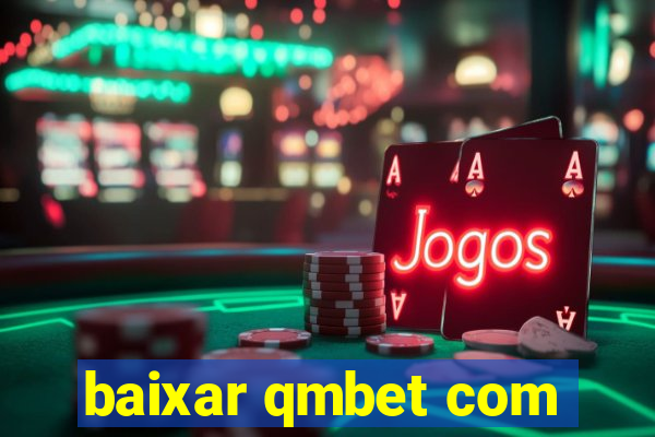 baixar qmbet com